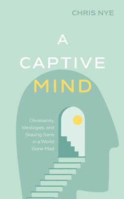 A Captive Mind By Chris Nye Cover Image