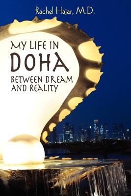 My Life in Doha: Between Dream and Reality By Rachel Hajar Cover Image