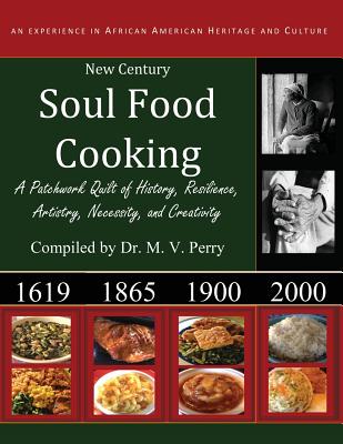 New Century Soul Food Cooking: An Experience in African America Heritage and Culture Cover Image
