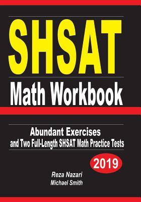 SHSAT Math Workbook: Abundant Exercises and Two Full-Length SHSAT Math Practice Tests