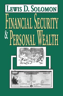 Financial Security and Personal Wealth By Lewis D. Solomon Cover Image