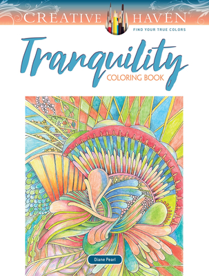 Creative Haven Tranquility Coloring Book (Adult Coloring Books: Calm)