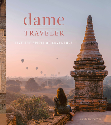 Dame Traveler: Live the Spirit of Adventure Cover Image