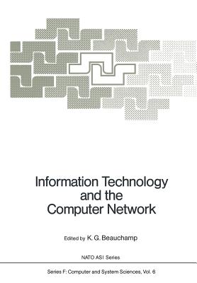 Information Technology and the Computer Network (NATO Asi Subseries F: #6) Cover Image