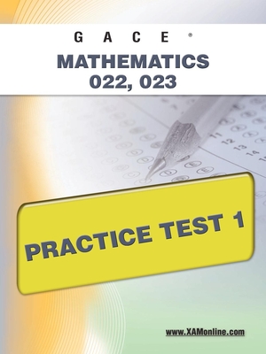 Gace Mathematics 022, 023 Practice Test 1 Cover Image