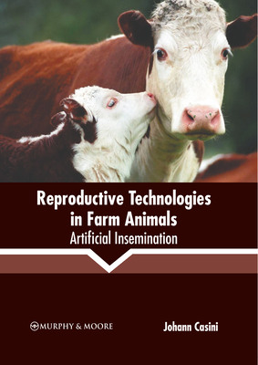 Reproductive Technologies in Farm Animals: Artificial Insemination  (Hardcover) | Hooked