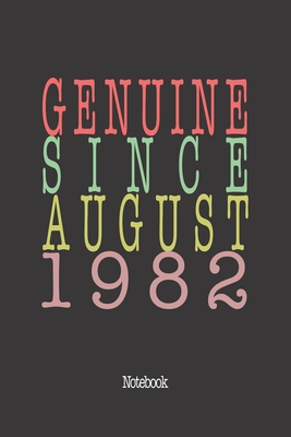 Genuine Since August 1982: Notebook By Genuine Gifts Publishing Cover Image