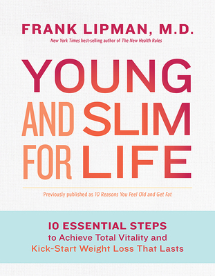 Young and Slim for Life: 10 Essential Steps to Achieve Total Vitality and Kick-Start Weight Loss That Lasts Cover Image