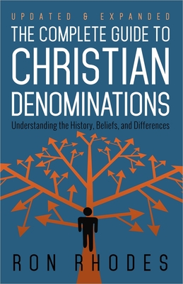 The Complete Guide to Christian Denominations: Understanding the History, Beliefs, and Differences Cover Image