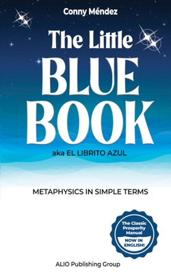 The Little Blue Book aka El Librito Azul: Metaphysics in Simple Terms Cover Image
