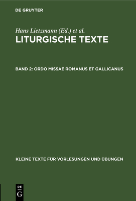 Ordo Missae Romanus Et Gallicanus (Kleine Texte F #19)