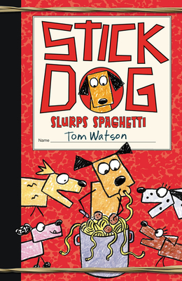 Stick Dog Slurps Spaghetti (Stick Cat #6) By Tom Watson Cover Image