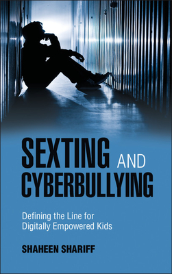 Sexting and Cyberbullying: Defining the Line for Digitally Empowered Kids Cover Image