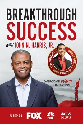 Breakthrough Success with John N. Harris, Jr. Cover Image