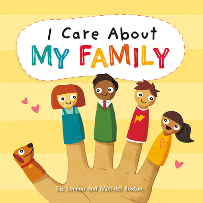 I Care about My Family By Liz Lennon, Michael Buxton (Illustrator) Cover Image