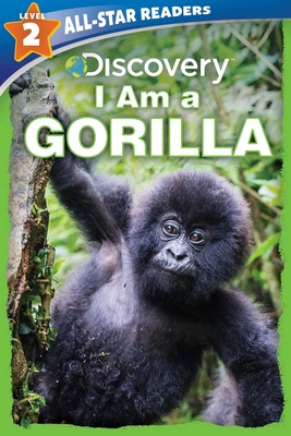 Discovery All-Star Readers: I Am a Gorilla Level 2 (Library Binding) Cover Image