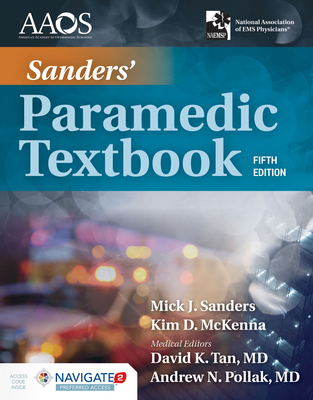 Sanders' Paramedic Textbook Includes Navigate Preferred Access [With Access Code] By Mick J. Sanders, Kim McKenna, American Academy of Orthopaedic Surgeons Cover Image