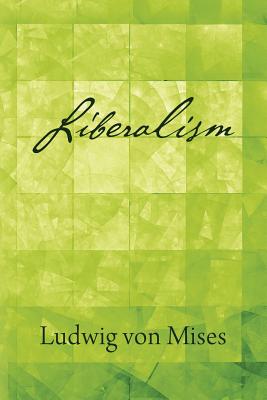 Liberalism By Ludwig Von Mises Cover Image