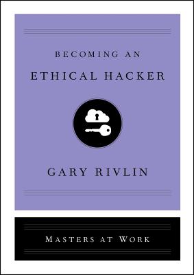 Becoming an Ethical Hacker (Masters at Work)