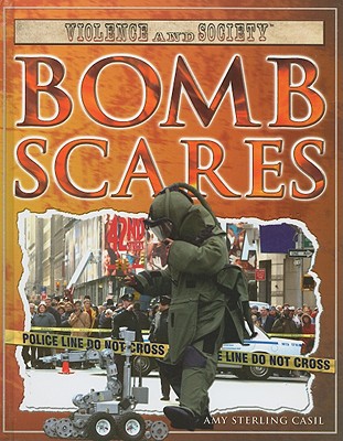 Bomb Scares (Violence and Society) By Amy Sterling Casil Cover Image