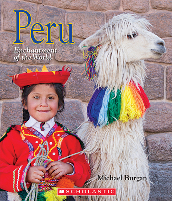Peru (Enchantment of the World) (Enchantment of the World. Second Series) By Michael Burgan Cover Image