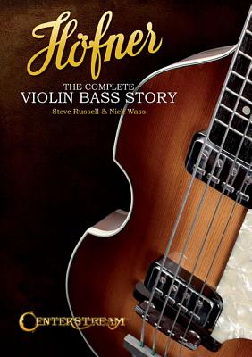 Hofner: The Complete Violin Bass Story Cover Image