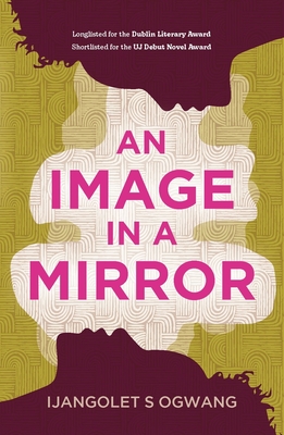 An Image in a Mirror By Ijangolet S. Ogwang Cover Image