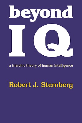 Beyond IQ: A Triarchic Theory of Human Intelligence