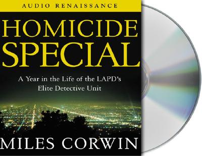 Homicide Special A Year In The Life Of The Lapd S Elite Detective Unit Indiebound Org