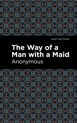 The Way of a Man with a Maid By Anonymous, Mint Editions (Contribution by) Cover Image