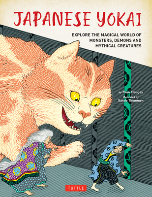 Japanese Yokai: Explore the Magical World of Monsters, Demons and Mythical Creatures By Fleur Daugey, Sande Thommen (Illustrator) Cover Image