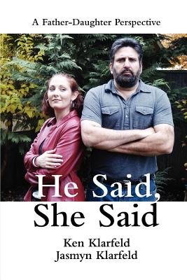 He Said, She Said: A Father-Daughter Perspective Cover Image