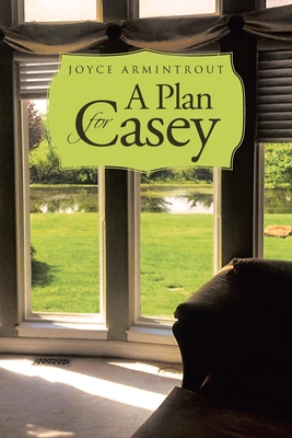 A Plan for Casey By Joyce Armintrout Cover Image