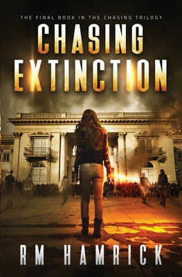 Chasing Extinction By R. M. Hamrick Cover Image