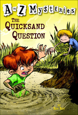 The Quicksand Question (A to Z Mysteries #17) By Ron Roy, John Steven Gurney Cover Image