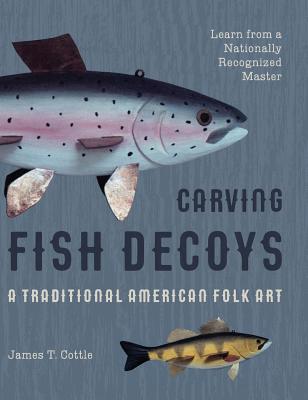 Carving Fish Decoys Cover Image