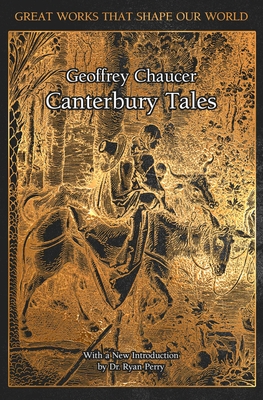 The Canterbury Tales (Great Works that Shape our World)