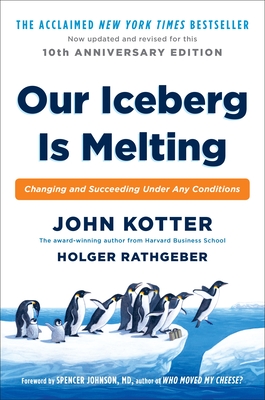 Our Iceberg Is Melting: Changing and Succeeding Under Any Conditions Cover Image