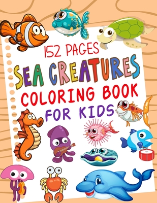 Sea Creatures Coloring Book For Kids: Features Amazing Ocean Animals  (Paperback) | Hooked