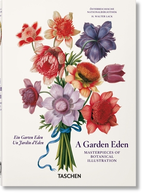 A Garden Eden. Masterpieces of Botanical Illustration. 40th Ed. (40th Edition)