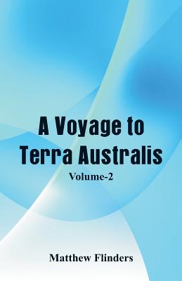 A Voyage to Terra Australis: (Volume-II) Cover Image