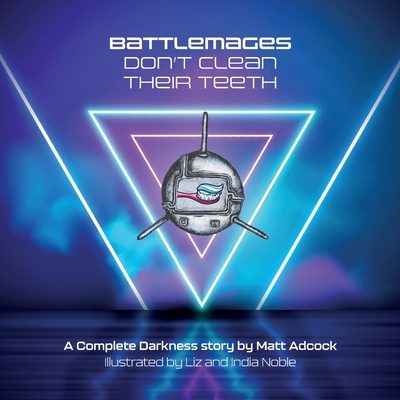 Battlemages Don't Clean Their Teeth Cover Image