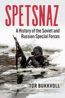 Spetsnaz: A History of the Soviet and Russian Special Forces (Modern War Studies)