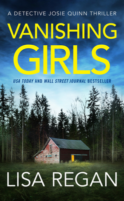Vanishing Girls (Detective Josie Quinn #1) By Lisa Regan Cover Image