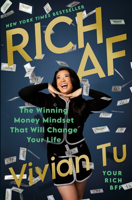 Rich AF: The Winning Money Mindset That Will Change Your Life By Vivian Tu Cover Image