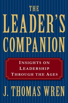 The Leader's Companion: Insights on Leadership Through the Ages Cover Image