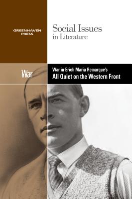 War in Erich Maria Remarque's All Quiet on the Western Front (Social Issues in Literature) Cover Image
