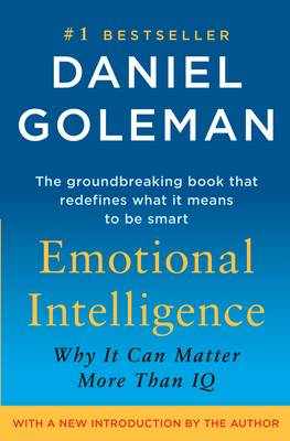 Emotional Intelligence: Why It Can Matter More Than IQ By Daniel Goleman Cover Image