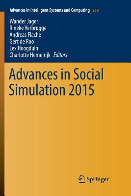 Advances in Social Simulation 2015 (Advances in Intelligent