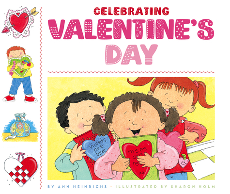 Celebrating Valentine's Day (Celebrating Holidays) By Ann Heinrichs, Sharon Holm (Illustrator) Cover Image